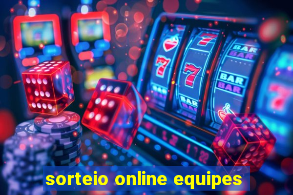 sorteio online equipes